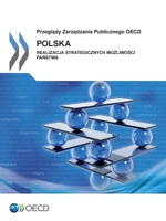 Poland: Implementing Strategic-State Capability: (Polish Version) 9264236821 Book Cover