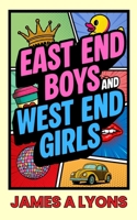 East End Boys and West End Girls 1915905834 Book Cover