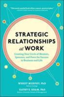 Strategic Relationships at Work: Creating Your Circle of Mentors, Sponsors, and Peers for Success in Business and Life: Creating Your Circle of Mentors, ... and Peers for Success in Business and Life 0071823476 Book Cover