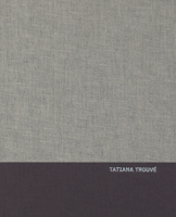 Tatiana Trouve: Monograph 3865603521 Book Cover