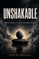 Unshakable: Inner Stability in an Unstable World B0H1QQL4XC Book Cover