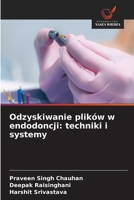 Odzyskiwanie plików w endodoncji: techniki i systemy (Polish Edition) 6630232216 Book Cover