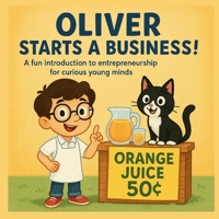 Oliver starts a business B0FF9JZ8C5 Book Cover