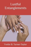 Lustful Entanglements 1685641857 Book Cover