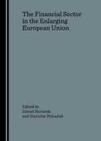 The Financial Sector in the Enlarging European Union 1847180205 Book Cover