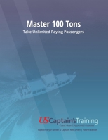Master 100 Tons: Take Unlimited Paying Passengers 1543968295 Book Cover