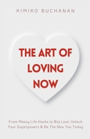 The Art Of Loving Now (Self Psychology) B0HC4R813H Book Cover
