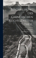 Beschreibung des Chinesischen Reichs. Zweiter Theil. 1021536709 Book Cover