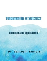 Fundamentals of Statistics: Concepts and Applications B0DXDZXP5M Book Cover