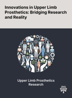 Innovations in Upper Limb Prosthetics: Bridging Research and Reality 1022901834 Book Cover