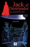 Jack el destripador y otros asesinos en serie 849764851X Book Cover