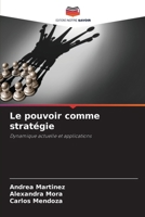 Le pouvoir comme stratégie (French Edition) 6208502438 Book Cover