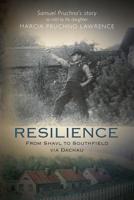 Resilience––from Shavl to Southfield via Dachau 1460913183 Book Cover