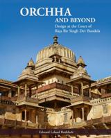 Orchha and Beyond: Design at the Court of Raja Bir Singh Dev Bundela 8192110613 Book Cover