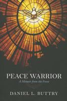 Peace Warrior: A Memoir from the Front 0881464007 Book Cover