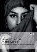 Im Teufelskreis der Unterdrückung. Wie Frauen mit Kopftuch in Deutschland diskriminiert werden 3956874854 Book Cover