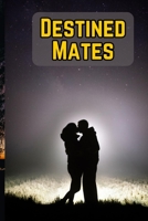 DESTINED MATES B0C9SHK2RP Book Cover