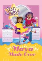 Maya Made Over (Star Sisterz) 0786941626 Book Cover