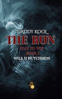 Daddy Kool: The Run (Daddy Kool Play To Win) B0H9G1F2WD Book Cover