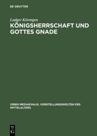 Konigsherrschaft Und Gottes Gnade 3050034033 Book Cover