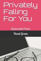 Privately Falling For You: B09BGM162F Book Cover