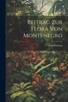 Beitrag Zur Flora Von Montenegro 1022553666 Book Cover