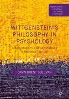 Wittgenstein's Philosophy in Psychology: Interpretations and Applications in Historical Context 1349687642 Book Cover