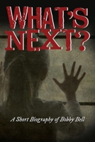What's Next?: A Short Biography of Bobby Bell 1639500677 Book Cover