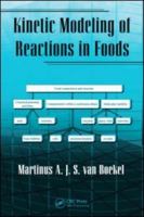 Kinetic Modeling of Reactions In Foods 1574446142 Book Cover