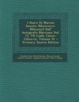 I Diarii Di Marino Sanuto: (Mccccxcvi-Mdxxxiii) Dall' Autografo Marciano Ital. Cl. VII Codd. Cdxix-Cdlxxvii; Volume 51 1019098198 Book Cover