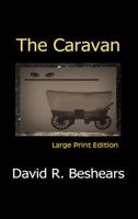 The Caravan - LPE: Large Print Edition 0996181830 Book Cover