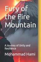 Fury of the Fire Mountain: A Journey of Unity and Resilience B0CLNLPKYC Book Cover