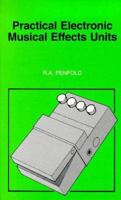 Practical Electronic Musical Effects Units (Bp) 0859343685 Book Cover
