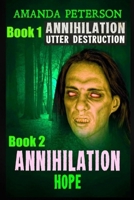 Annihilation: Book 1 Utter Destruction & Book 2 Annihilation Hope 1482356201 Book Cover