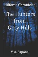 The Hunters from Grey Hills 1521585172 Book Cover