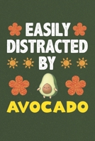 Easily Distracted By Avocado: Avocado Lovers Funny Gifts Dot Grid Journal Notebook 6x9 120 Pages 1678885754 Book Cover
