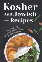 Kosher And Jewish Recipes: Inspires You To Learn More About Kosher Cuisine: Instant Pot Kosher Recipes B09CV6BXKS Book Cover