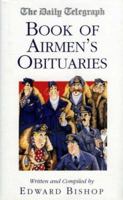 The Daily Telegraph Book of Airmen's Obituaries 1902304993 Book Cover