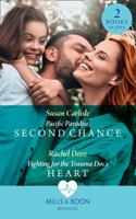 Pacific Paradise, Second Chance / Fighting For The Trauma Doc's Heart 0263279790 Book Cover