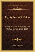 Eighty Years of Union 054828640X Book Cover