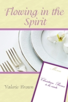 Flowing In The Spirit 0578036738 Book Cover