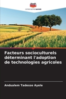 Facteurs socioculturels déterminant l'adoption de technologies agricoles 6205722496 Book Cover