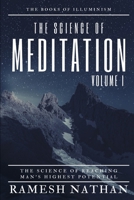 The Science of Meditation: Volume I 1094748307 Book Cover