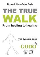 The true Walk 3746904617 Book Cover