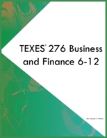 TEXES 276 Business and Finance 6-12 B0CLMXSWR4 Book Cover