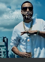 Ciroc Nights Diddy After Hours 1387678663 Book Cover