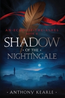 Shadow of the Nightingale (An Echo of the Ashes) 1923101145 Book Cover