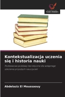 Kontekstualizacja uczenia sie i historia nauki (Polish Edition) 6209407714 Book Cover