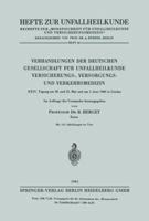 Verhandlungen Der Deutschen Gesellschaft Fur Unfallheilkunde Versicherungs-, Versorgungs- Und Verkehrsmedizin: XXIV. Tagung Am 30. Und 31. Mai Und Am 1. Juni 1960 in Lindau 366237322X Book Cover