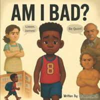 Am I Bad? B0FXX1BCBX Book Cover